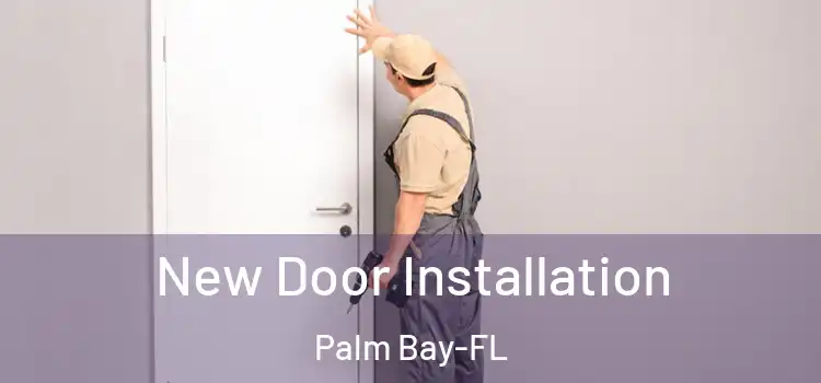  New Door Installation Palm Bay-FL